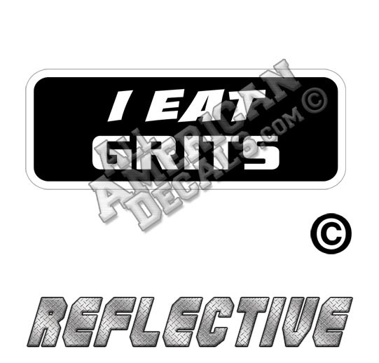 I EAT GRITS Patch Decal Reflective