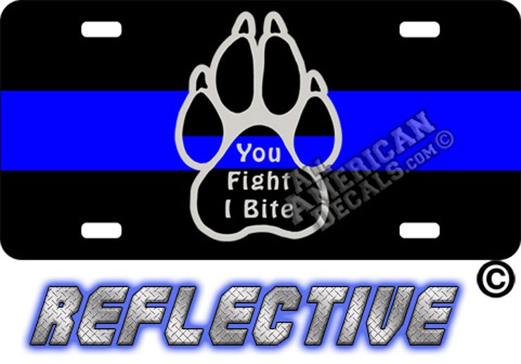Thin Blue Line You Fight I Bite Paw Reflective Metal License Plate